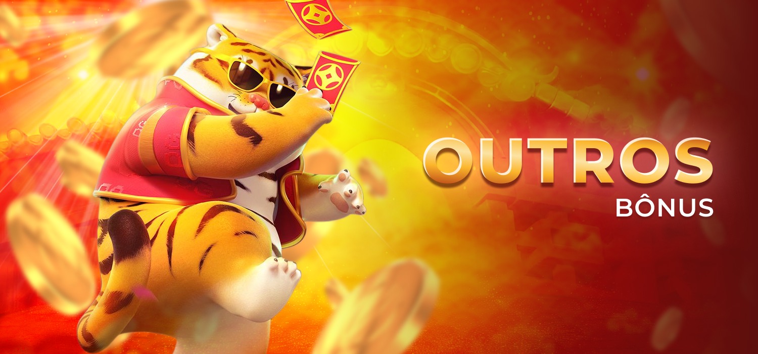 outros bônus por jogar fortune tiger