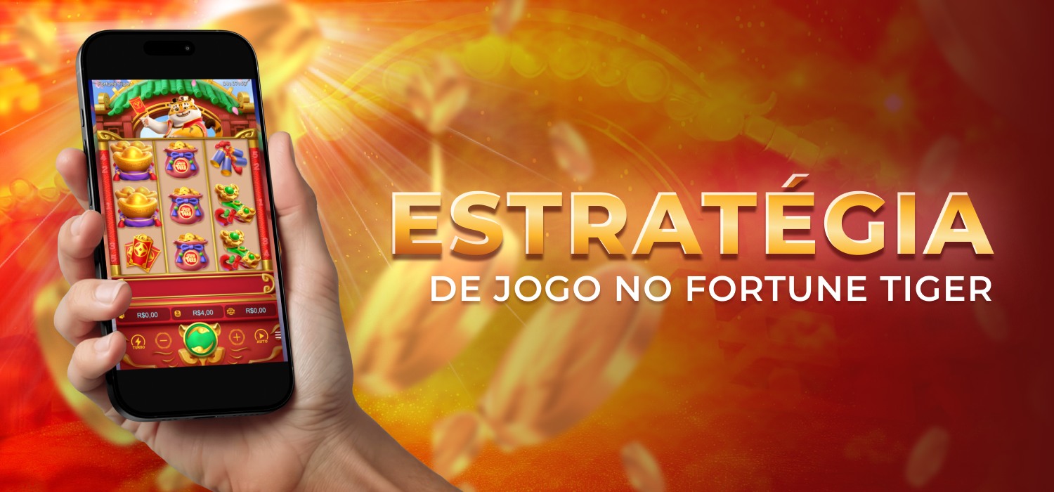 estratégia para jogar fortune tiger